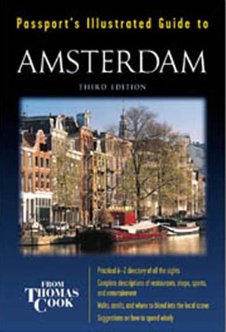 Stock image for Passport's Illustrated Guide to Amsterdam (PASSPORT'S ILLUSTRATED TRAVEL GUIDE TO AMSTERDAM) for sale by Wonder Book