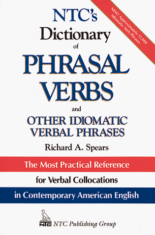 NTC''s Dictionary of Phrasal Verbs and Other Idiomatic Verbal Phrases CD-ROM (9780658001598) by Spears, Richard A.