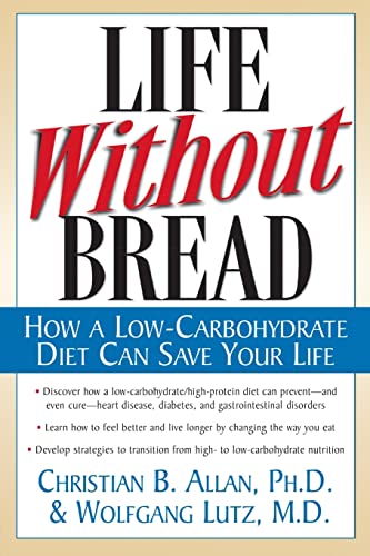 Beispielbild fr Life Without Bread: How a Low-Carbohydrate Diet Can Save Your Life (NTC KEATS - HEALTH) zum Verkauf von WorldofBooks