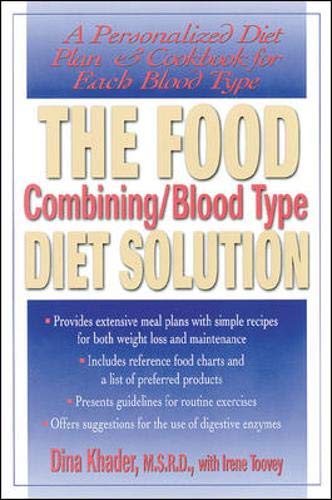9780658001727: The Food Combining/Blood Type Diet Solution: A Personalized Diet Plan and Cookbook for Each Blood Type