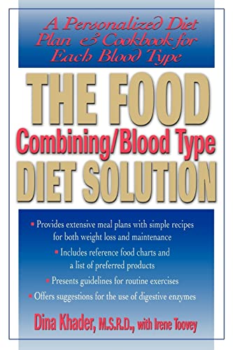 9780658001727: The Food Combining/Blood Type Diet Solution: A Personalized Diet Plan and Cookbook for Each Blood Type
