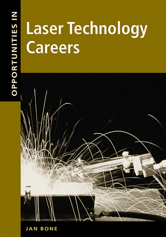 Opportunities in Laser Technology Careers (9780658002045) by Bone, Jan