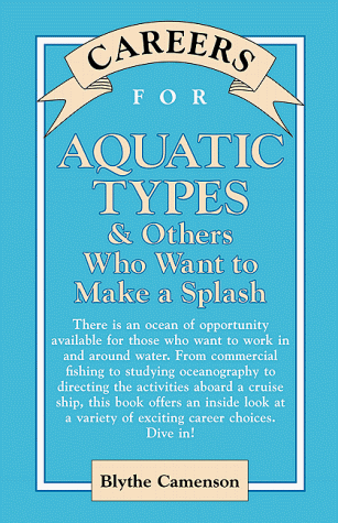 Stock image for Careers for Aquatic Types and Others Who Want to Make a Splash for sale by Better World Books