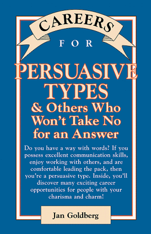 Stock image for Careers for Persuasive Types and Others Who Won't Take No for an Answer for sale by Better World Books