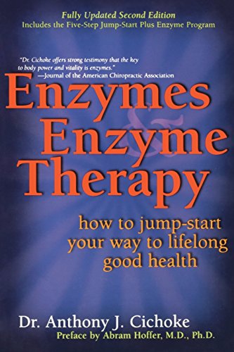 Stock image for Enzymes Enzyme Therapy : How to Jump-Start Your Way to Lifelong Good Health for sale by Goodwill of Colorado