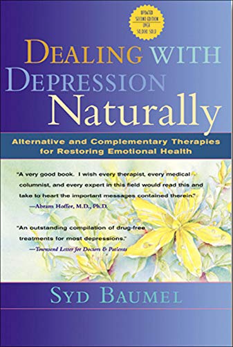 Beispielbild fr Dealing with Depression Naturally : Alternatives and Complementary Therapies for Restoring Emotional Health zum Verkauf von Better World Books