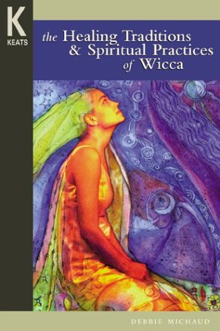 Imagen de archivo de THE HEALING TRADITIONS & SPIRITUAL PRACTICES OF WICCA a la venta por Kanic Books