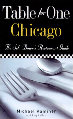 Table for One: Chicago (9780658006982) by Kaminer, Michael; LaBan, A.