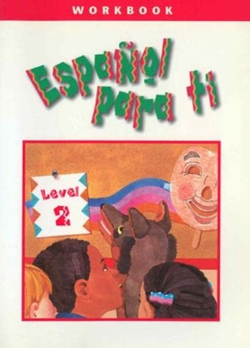 Espanol Para Ti: Level 2 Workbook (Spanish Edition) (9780658007125) by Elena Steele