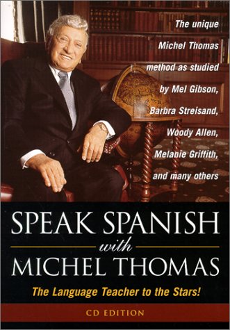 Stock image for Speak Spanish With Michel Thomas : The Language Teacher to the Stars (Speak . . . With Michael Thomas) for sale by The Yard Sale Store