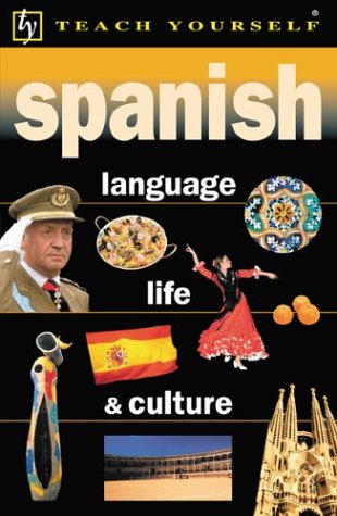Beispielbild fr Teach Yourself Spanish Language, Life, and Culture zum Verkauf von Better World Books