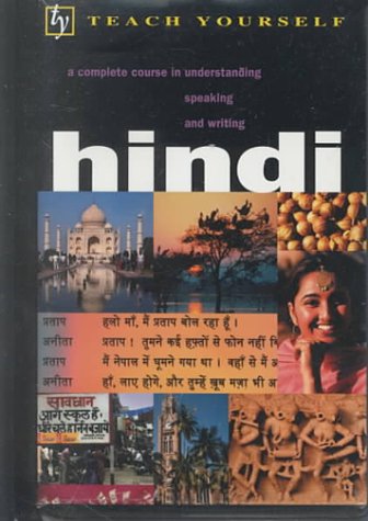 Imagen de archivo de Teach Yourself Hindi Complete Course [Nov 11, 2000] Snell, Rupert and Weightm. a la venta por Book Trader Cafe, LLC