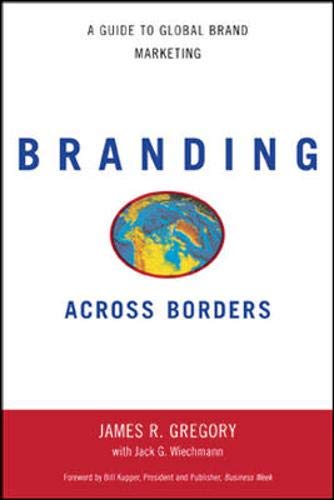 9780658009457: Branding Across Borders: A Guide to Global Brand Marketing