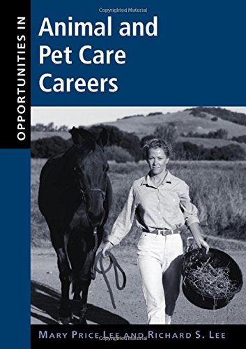 Imagen de archivo de Opportunities in Animal and Pet Care Careers a la venta por Better World Books