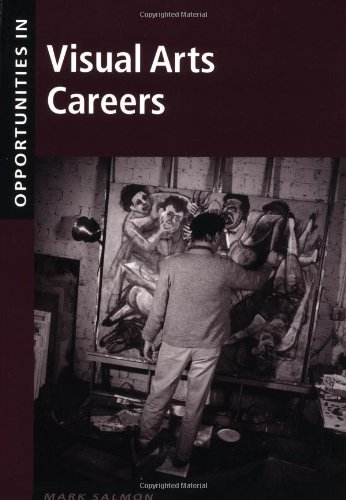 Stock image for Opportunities in Visual Arts Careers for sale by Better World Books