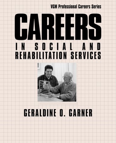9780658010583: Careers in Social and Rehabilitation Services (Vgm Professional Careers Series)
