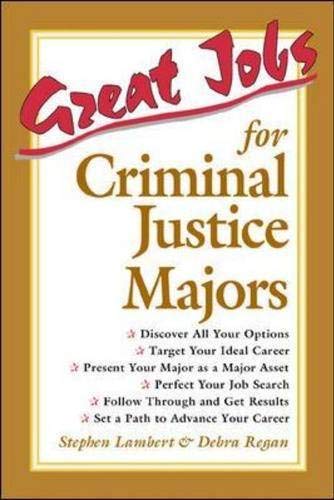 Great Jobs for Criminal Justice Majors (9780658010637) by Lambert, Stephen; Regan, Debra