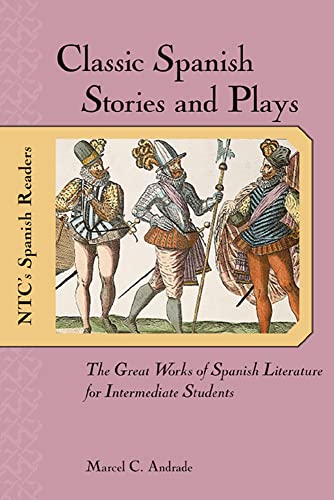 Beispielbild fr Classic Spanish Stories and Plays : The Great Works of Spanish Literature for Intermediate Students zum Verkauf von Wonder Book