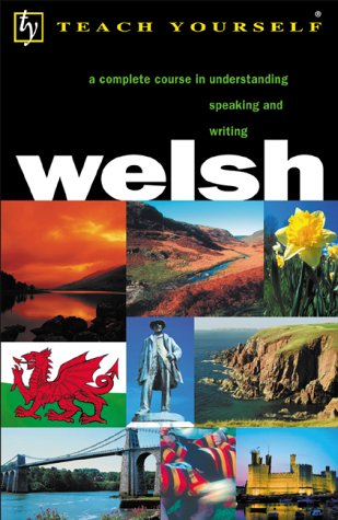 9780658011603: Welsh: A Complete Course in Understanding Speaking and Writing (Teach Yourself)