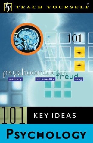 Beispielbild fr Teach Yourself 101 Key Ideas : Psychology zum Verkauf von Better World Books