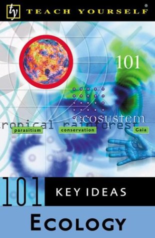Beispielbild fr Teach Yourself 101 Key Ideas: Ecology zum Verkauf von Goodwill Books