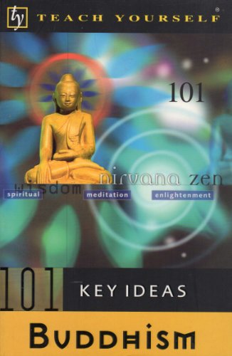 Stock image for Teach Yourself 101 Key Ideas: Buddhism for sale by ThriftBooks-Dallas