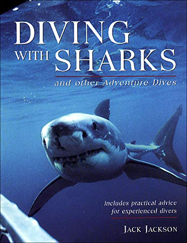 Imagen de archivo de Diving With Sharks and Other Adventure Dives a la venta por The Yard Sale Store