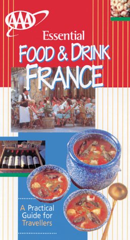 Imagen de archivo de AAA Essential Guide: Food & Drink France a la venta por Half Price Books Inc.