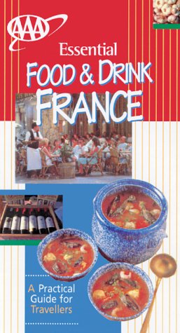Stock image for AAA Essential Guide: Food & Drink France for sale by Half Price Books Inc.