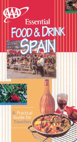 Beispielbild fr AAA Essential Guide: Food & Drink Spain zum Verkauf von Wonder Book