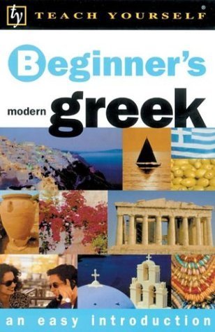 Teach Yourself Beginner's Greek (Teach Yourself Beginner'SÂ¹Series) (English and Greek Edition) (9780658016004) by Matsukas, Aristarhos