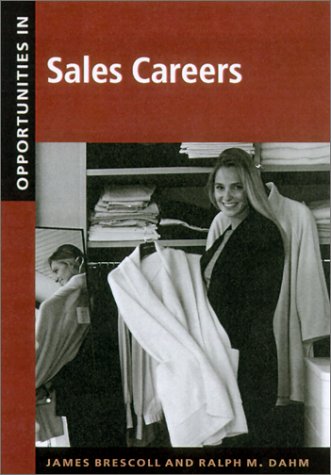 Opportunities in Sales Careers (9780658016479) by James Brescoll; Ralph M. Dahm