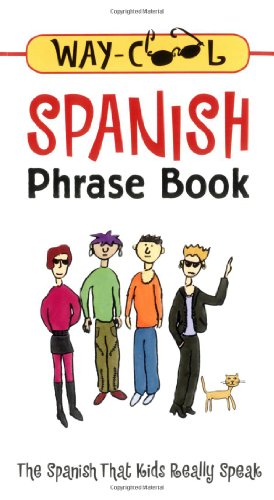 9780658016912: Spanish Phrase Book: The Spanish That Kids Really Speak (Way-Cool Phrase Books)