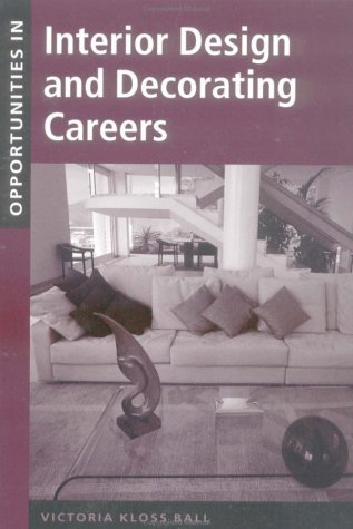 Imagen de archivo de Opportunities in Interior Design and Decorating Careers a la venta por Better World Books: West