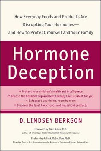 Stock image for Hormone Deception: How Everyday Foods and Products Are Disrupting Your Hormones-And How to Protect Yourself and Your Family for sale by ThriftBooks-Atlanta