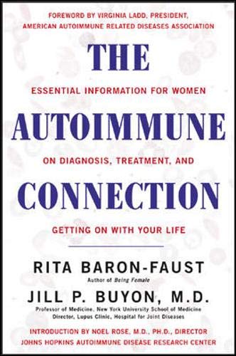 Stock image for The Autoimmune Connection : Essential Information for Women on Diagnosis, Treatment, and Getting On with Your Life for sale by Wonder Book