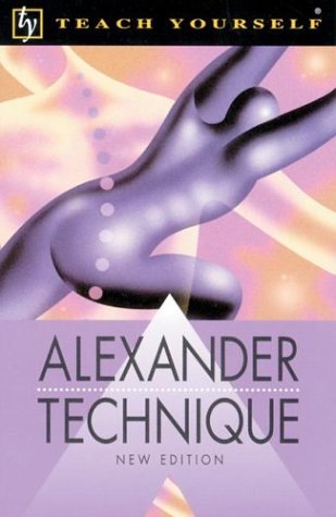 Stock image for Teach Yourself Alexander Technique, New Edition for sale by Bahamut Media