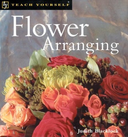 Imagen de archivo de Teach Yourself Flower Arranging, New Edition a la venta por Wonder Book