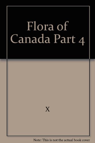 Imagen de archivo de Flora of Canada Vol 4 a la venta por dsmbooks