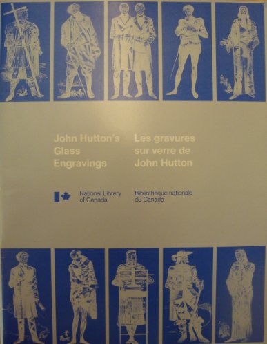 Stock image for John Hutton's glass engravings =: Les gravures sur verre de John Hutton for sale by Zubal-Books, Since 1961