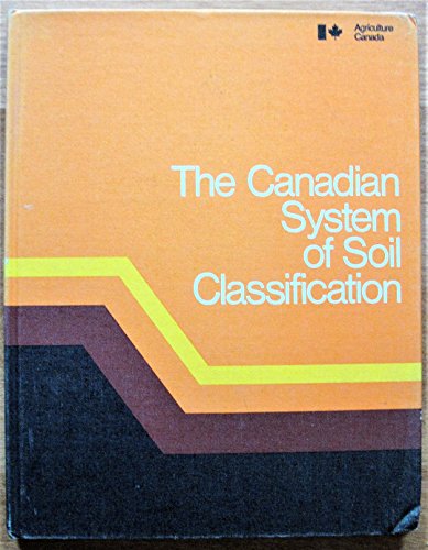 Beispielbild fr The Canadian system of soil classification (Publication - Canada Department of Agriculture ; 1646) zum Verkauf von Better World Books