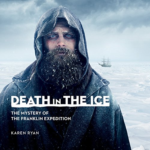 Beispielbild fr Death in the Ice: The Shocking Story of Franklin?s Final Expedition (Souvenir Catalogue series) zum Verkauf von Better World Books