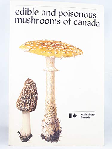 Imagen de archivo de Edible and Poisonous Mushrooms of Canada a la venta por Better World Books