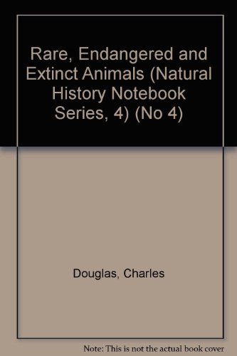 9780660103211: Rare, Endangered and Extinct Animals (Natural History Notebook Series, 4)