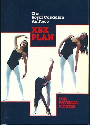 9780660105758: The Royal Canadian Air Force XBX Plan for Physical Fitness