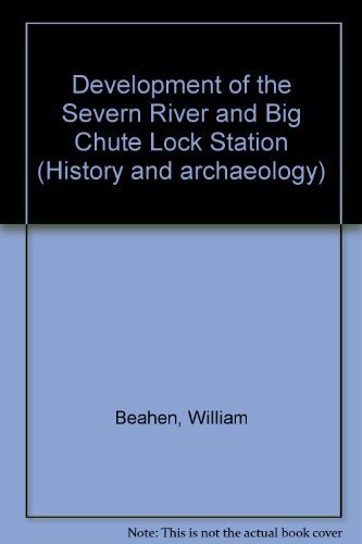 Beispielbild fr Development of the Severn River and Big Chute Lock Station (History and archaeology) zum Verkauf von Alexander Books (ABAC/ILAB)