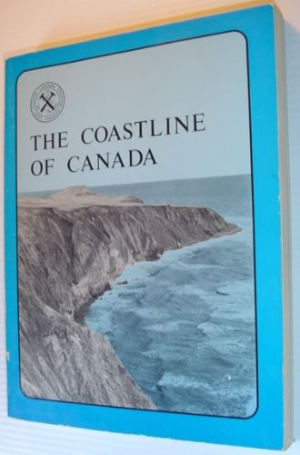 Stock image for The Coastline of Canada: Littoral processes and shore morphology : proceedings of a conference held in Halifax, Nova Scotia, May 1-3, 1978 (Paper / Geological Survey) for sale by The Book Bin