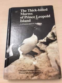 9780660108575: The thick-billed murres of Prince Leopold Island: A study of the breeding ecology of a colonial high arctic seabird (Monograph series / Canadian Wildlife Service)