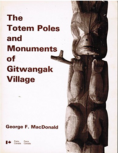 Stock image for The Totem Poles and Monuments of Gitwangak Village for sale by N. Fagin Books