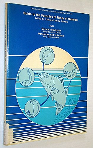 9780660117423: Guide to the parasites of fishes of Canada (Canadian special publication of fisheries and aquatic sciences) (Part 1)
